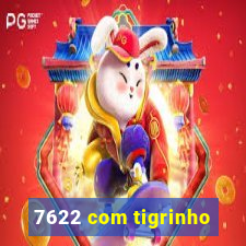 7622 com tigrinho